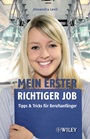 Mein erster richtiger Job: Tipps und Tricks für Berufsanfänger - ISBN 9783527505388