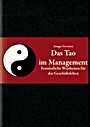 Das Tao im Management: Fernöstliche Weisheiten für das Geschäftsleben - ISBN 9783527505401