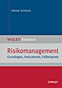 Risikomanagement: Grundlagen, Instrumente, Fallbeispiele - ISBN 9783527505432