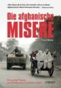 Die afghanische Misere – Sonderausgabe: Warum der Westen am Hindukusch zu scheitern droht - ISBN 9783527505807
