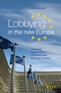 Lobbying in the new Europe: Successful representation of interests after the Treaty of Lisbon - ISBN 9783527505975