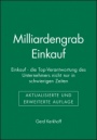 Milliardengrab Einkauf: Einkauf – die Top–Verantwortung des Unternehmers nicht nur in schwierigen Zeiten - ISBN 9783527506231