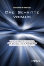 Drei Schritte Voraus: Von Morgen Berichten, Die Zukunft Neu Schreiben und Heute Mehr Leisten - ISBN 9783527506460