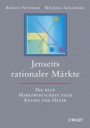 Jenseits rationaler Märkte: Die neue Marktwirtschaft nach Keynes und Hayek - ISBN 9783527506651