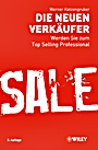 Die neuen Verkäufer: Werden Sie zum Top Selling Professional - ISBN 9783527506767