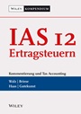 IAS 12 Ertragsteuern: Kommentierung und Tax Accounting - ISBN 9783527506835