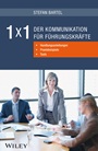 1x1 der Kommunikation für Führungskräfte: Handlungsanleitungen, Praxisbeispiele, Tools - ISBN 9783527507115