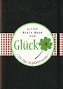 Das Little Black Book zum Gluck: 77–1/2 Tipps, die glücklich machen - ISBN 9783527507153