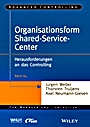 Organisationsform Shared Service Center: Herausforderungen an das Controlling - ISBN 9783527507207