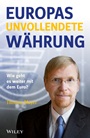 Europas unvollendete Währung: Wie geht es weiter mit dem Euro? - ISBN 9783527507238