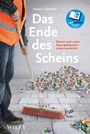 Das Ende des Scheins: Warum auch unser Papiergeldsystem Zusammenbricht - ISBN 9783527507313