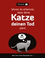 Woran du erkennst, dass deine Katze deinen Tod plant - ISBN 9783527507412