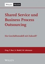 Shared Service und Business Process Outsourcing: Ein Geschäftsmodell mit Zukunft? - ISBN 9783527507603