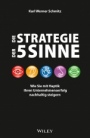 Die Strategie der 5 Sinne: Wie Sie mit Haptik Ihren Unternehmenserfolg nachhaltig steigern - ISBN 9783527508082