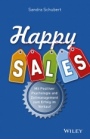 Happy Sales: Mit Positiver Psychologie und Zeitmanagement zum Erfolg im Verkauf - ISBN 9783527508327