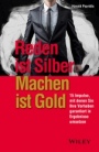 Reden ist Silber, Machen ist Gold: 15 Impulse, mit denen Sie Ihre Vorhaben garantiert in Ergebnisse umsetzen - ISBN 9783527508440