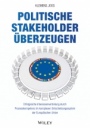 Politische Stakeholder überzeugen: Erfolgreiche Interessenvertretung durch Prozesskompetenz im komplexen Entscheidungssystem der Europäischen Union - ISBN 9783527508594