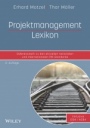 Projektmanagement Lexikon: Referenzwerk zu den aktuellen nationalen und internationalen PM–Standards - ISBN 9783527508815