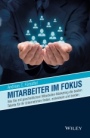 Mitarbeiter im Fokus: Wie Sie mit ganzheitlichem Mitarbeiter–Marketing die besten Talente für Ihr Unternehmen finden, entwickeln und binden - ISBN 9783527508945