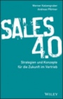 Sales 4.0: Strategien und Konzepte für die Zukunft im Vertrieb - ISBN 9783527509126