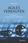Agiles Verkaufen: Ihr Leitfaden für langfristige Wettbewerbsfähigkeit - ISBN 9783527509324