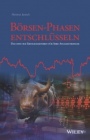 Börsen–Phasen entschlüsseln: Das sind die Erfolgsfaktoren für Ihre Anlagestrategie - ISBN 9783527509386