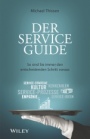 Der Service Guide: So sind Sie immer den entscheidenden Schritt voraus - ISBN 9783527509447