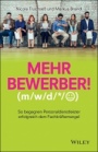 Mehr Bewerber!: So begegnen Personaldienstleister erfolgreich dem Fachkräftemangel - ISBN 9783527509843