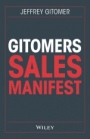 Gitomers Sales–Manifest: Unverzichtbare Massnahmen, damit Sie heute und in Zukunft erfolgreich verkaufen - ISBN 9783527509911