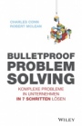 Bulletproof Problem Solving: Komplexe Probleme in Unternehmen in 7 Schritten lösen - ISBN 9783527510061