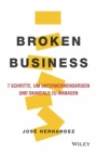 Broken Business: 7 Schritte, um Unternehmenskrisen und Skandale zu managen - ISBN 9783527510122