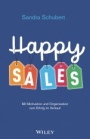 Happy Sales: Mit Motivation und Organisation zum Erfolg im Verkauf - ISBN 9783527510191