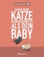 Warum meine Katze beeindruckender ist als dein Baby - ISBN 9783527510283
