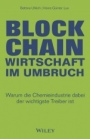 Blockchain – Wirtschaft im Umbruch: Warum die Chemieindustrie dabei der wichtigste Treiber ist - ISBN 9783527510306