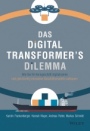 Das Digital Transformers Dilemma: Wie Sie Ihr Kerngeschäft digitalisieren und gleichzeitig innovative Geschäftsmodelle aufbauen - ISBN 9783527510474