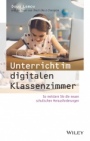 Unterricht im digitalen Klassenzimmer: So meistern Sie die neuen schulischen Herausforderungen - ISBN 9783527510764