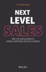 Next Level Sales: Wie Sie erfolgreich Ihren Vertrieb digitalisieren - ISBN 9783527510917