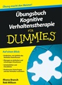 Übungsbuch Kognitive Verhaltenstherapie für Dummies - ISBN 9783527705740