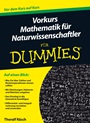 Vorkurs Mathematik fur Naturwissenschaftler fur Dummies - ISBN 9783527707492