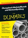 Übungsbuch Werkstoffkunde und Werkstoffprüfung für Dummies - ISBN 9783527709113