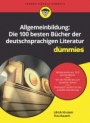 Allgemeinbildung: Die 100 besten Bücher der deutschsprachigen Literatur für Dummies - ISBN 9783527716425
