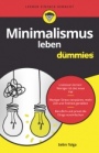 Minimalismus leben für Dummies - ISBN 9783527717026