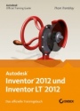 Autodesk Inventor und Inventor LT 2012. Das offizielle Trainingsbuch - ISBN 9783527760145