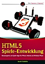 HTML5–Spiele–Entwicklung: Browsergames und Spiele–Apps für iPhone, Android und Windows Phone - ISBN 9783527760312