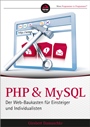 PHP und MySQL: Der Web–Baukasten für Einsteiger und Individualisten - ISBN 9783527760510