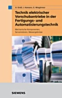 Technik elektrischer Vorschubantriebe in der Fertigungs– und Automatisierungstechnik: Mechanische Komponenten, Servomotoren, Messergebnisse - ISBN 9783895781490