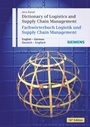 Dictionary of Logistics and Supply Chain Management / Wörterbuch Logistik und Supply Chain Management: English – German / Deutsch – Englisch - ISBN 9783895783654