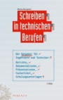 Schreiben in technischen Berufen: Der Ratgeber für Ingenieure und Techniker– Berichte, Dokumentationen, Präsentationen, Fachartikel, Schulungsunterlagen - ISBN 9783895783920