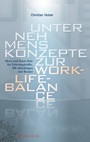 Unternehmenskonzepte zur Work–Life–Balance Ideen und Know–how für Fuhrungskrafte: HR–Abteilungen und Berater - ISBN 9783895784248