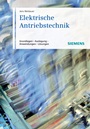 Elektrische Antriebstechnik: Grundlagen, Auslegung, Anwendungen, Lösungen - ISBN 9783895784316